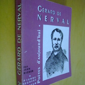 Jean Richer Gérard de Nerval Poètes d'aujourd'hui 21 Seghers