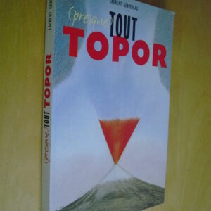 Laurent Gervereau (presque) Tout Topor