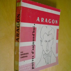 Georges Sadoul Aragon Poètes d'aujourd'hui n°159 Seghers