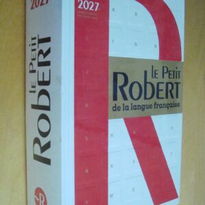 Le Petit Robert de la Langue Française Édition 2027