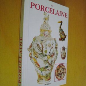 La Porcelaine dans le monde éditions Trois-Continents 1998