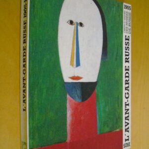 L'Avant-garde russe Chefs-d'oeuvre des musées de Russie 1905-1925