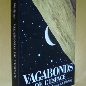 Kenneth R. Lang Charles A. Whitney Vagabonds de l'Espace exploration et découverte du système solaire