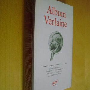 Album Verlaine Pléiade iconographie choisie et commentée par Pierre Petitfils 1981