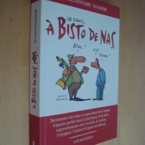 Le dictionnaire Vavassori À bisto de nas dessins de Pertuzé Loubatières 2004