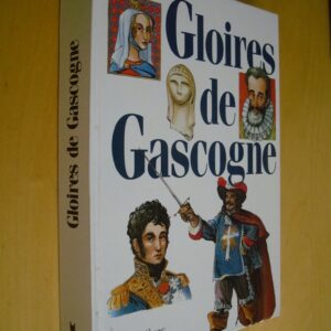 Gloires de Gascogne illustrations Jean-Claude Pertuzé Loubatières