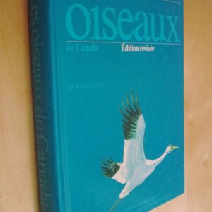 W. Earl Godfrey Les oiseaux du Canada édition révisée