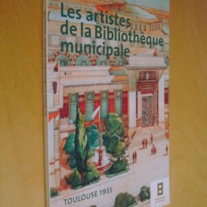 Les artistes de la Bibliothèque municipale Toulouse 1935