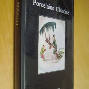 B. Hahn-Woernle Porcelaine chinoise éditions Princesse 1976