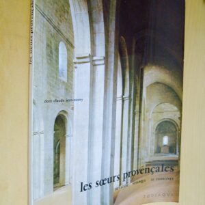 Dom Claude Jean-Nesmy Les soeurs provençales Silvacane Sénanque Le Thoronet  Zodiaque  Les travaux des mois 19 1979