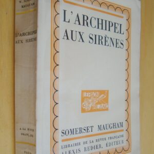 W. Somerset Maugham L'Archipel aux sirènes texte français de Madame Blanchet Huit eaux-fortes de Roger Grillon Tirage numéroté