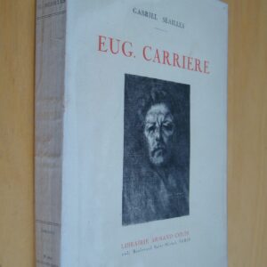 Gabriel Séailles Eugène Carrière Essai de biographie psychologique 1923