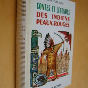 Hélène Fouré-Selter Contes et légendes des indiens peaux-rouges