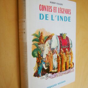 Robert Fougère Contes et légendes de l'Inde illustrations de Lise marin Nathan 1970