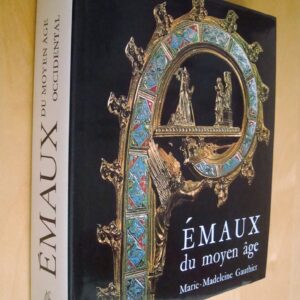 Marie-Madeleine Gauthier Émaux du Moyen Âge