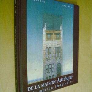 Schuiten Peeters De la maison Autrique à la maison imaginaire