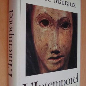André Malraux L'Intemporel La métamorphose des dieux Gallimard