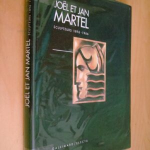 Joël et Jan Martel Sculpteurs 1896-1966