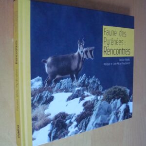 C. Rebelle M. et J.-M. Pouyfourcat Faune des Pyrénées : rencontres éditions Cairn 2019