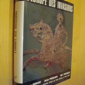 Jean Hubert Jean Porcher W.F. Volbach L'Europe des invasions nrf L'Univers des formes 1950