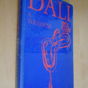 Dali à Toulouse Huiles Dessins Sculptures La collection Perrot-Moore 1983