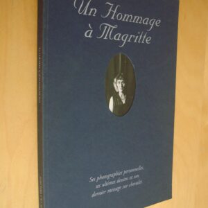 Un hommage à Magritte 1898 - 1967 ses Photographies personnelles ses Ultimes dessins son Dernier message sur chevalet
