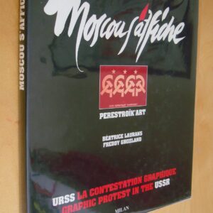 Béatrice Laurans Freddy Ghozland Moscou s'affiche Perestroïk'Art URSS la contestation graphique