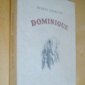 Eugène Fromentin Dominique lithographies originales de André-Jo Veilhan Cuzin 1945
