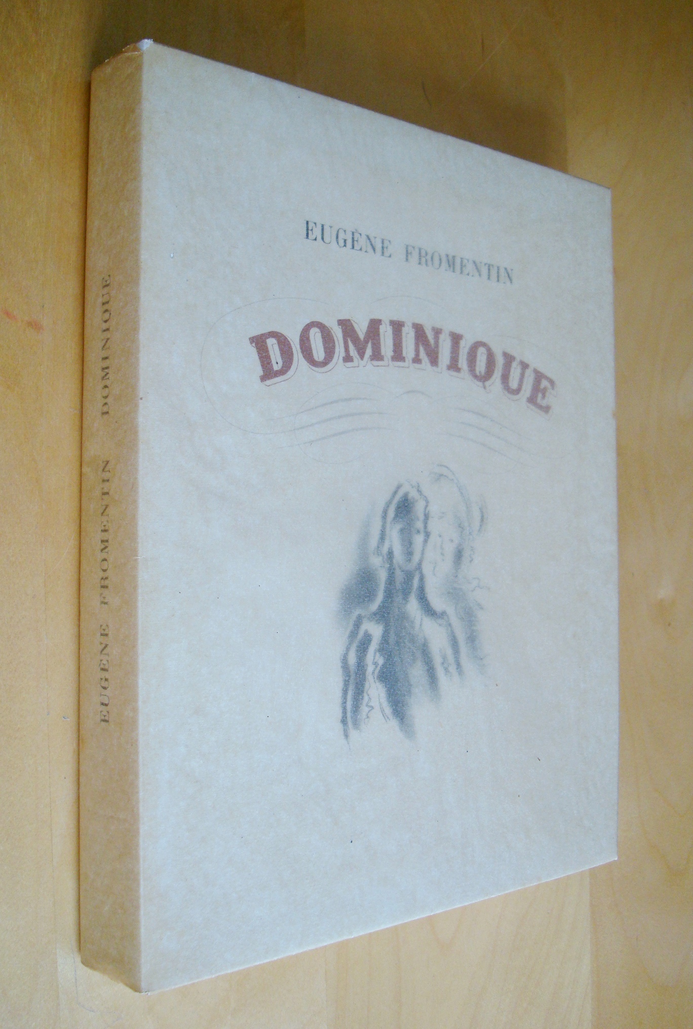Eugène Fromentin Dominique lithographies originales de André-Jo Veilhan Cuzin 1945