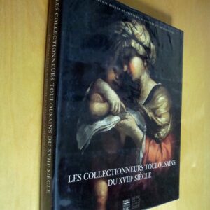 Les collectionneurs toulousains du XVIIIe siècle L'Académie royale de peinture