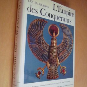 Les Pharaons L'Empire des Conquérants L'Univers des formes nrf Gallimard 1979