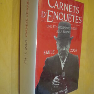 Zola Carnets d'enquêtes Une ethnographie inédite de la France