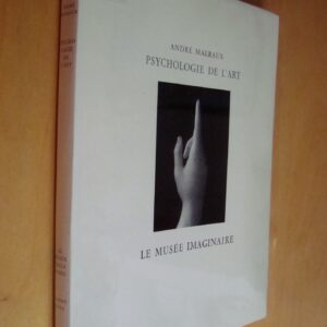 André Malraux Psychologie de l'Art Le Musée imaginaire Skira 1949