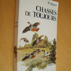 R. Raynal Chasses de toujours