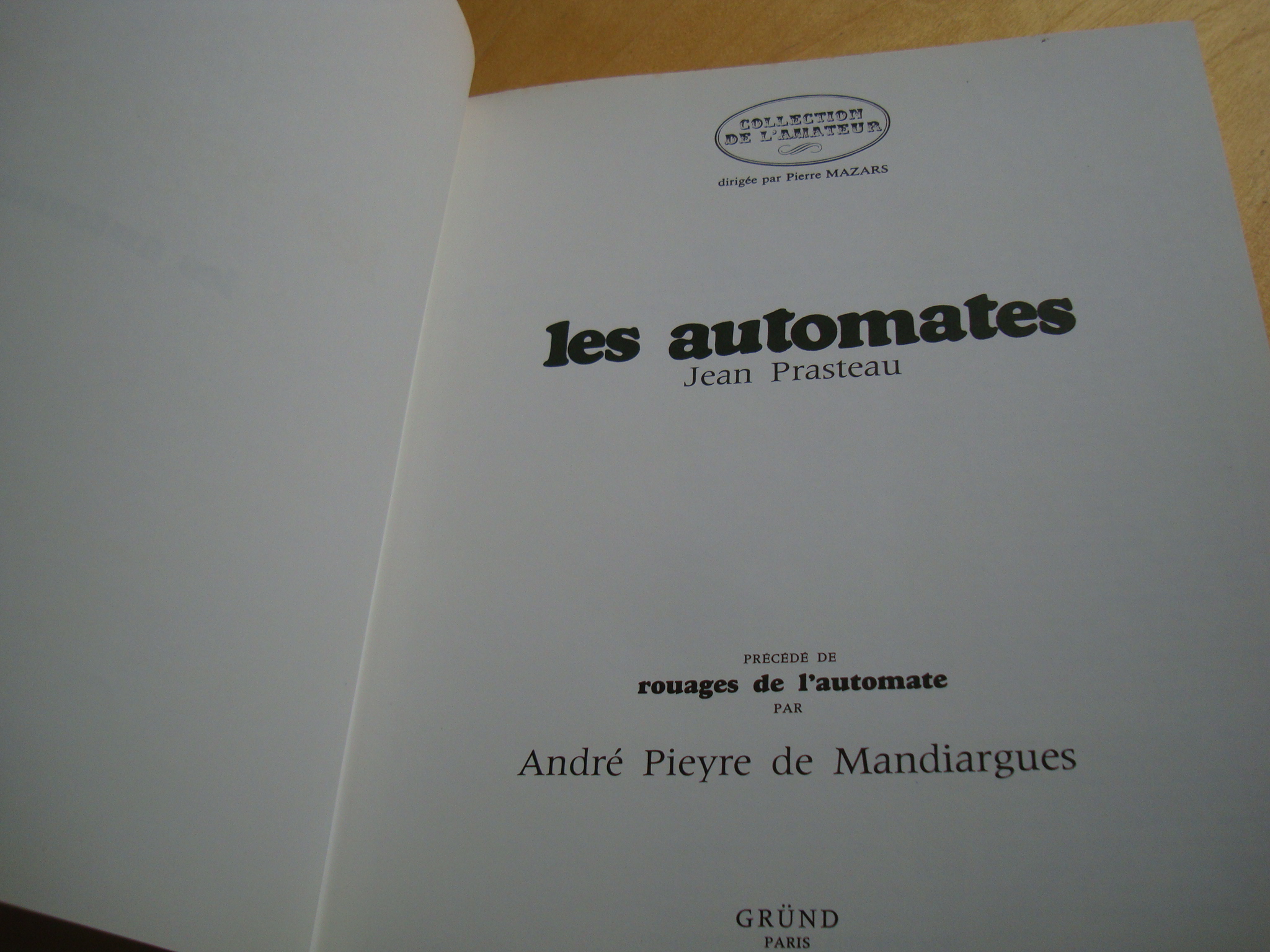 J. Prasteau Les Automates précédé de Rouages de l'automate par André Pieyre de Mandiargues Gründ Collection de l'amateur 1968 – Image 5