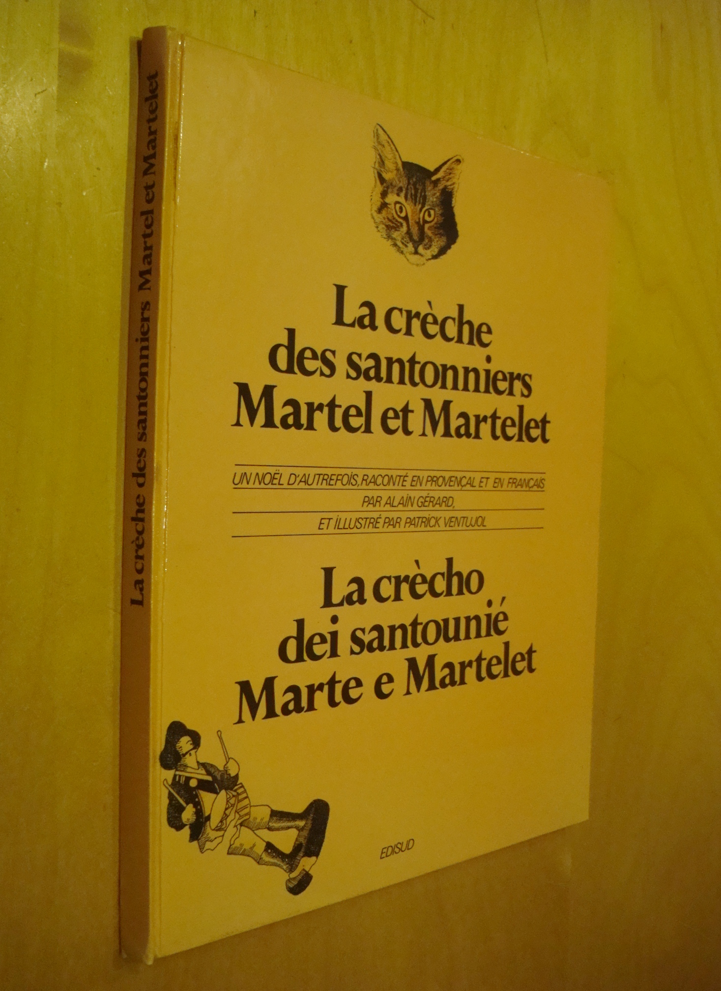 Alain Gérard La crèche des santonniers Martel et Martelet un Noël d'autrefois raconté en Provençal et en français