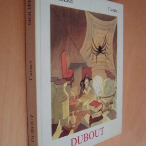 Molière L'Avare illustrations de Dubout éditions Michèle Trinckvel