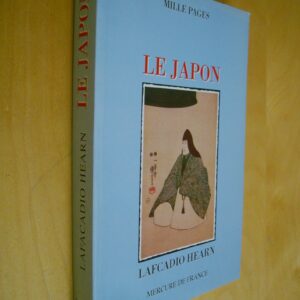 Lafcadio Hearn Le Japon Préface de Dominique Aury Mercure de France 1993