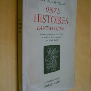 Guy de Maupassant Onze histoires fantastiques réunies et présentées par Henri Parisot et ornées de douze compositions par Aristide Caillaud 1949